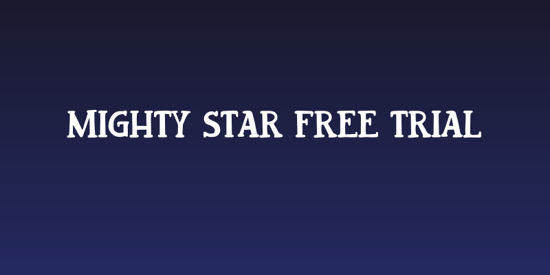 Mighty Star Free Trial Social Header