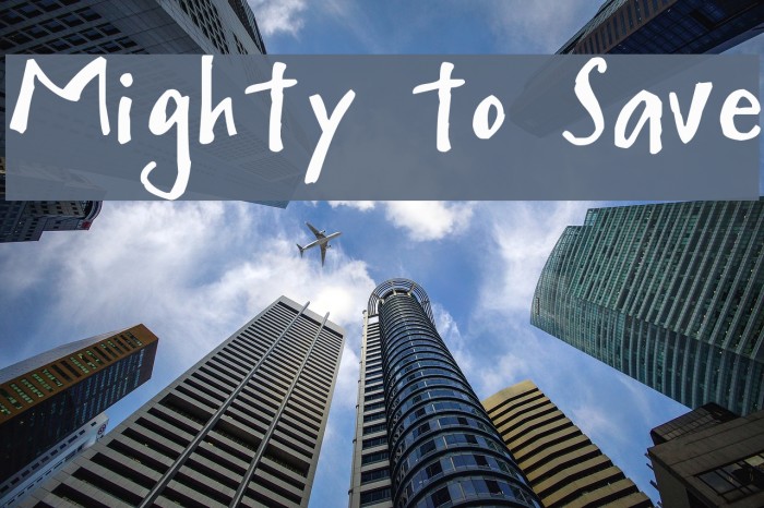 Mighty to Save Font examples