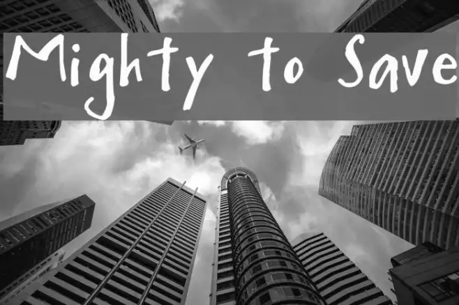 Mighty to Save Example 1