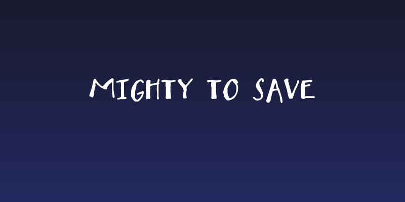 Mighty to Save Social Header