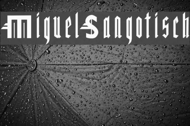 MiguelSangotisch Font examples