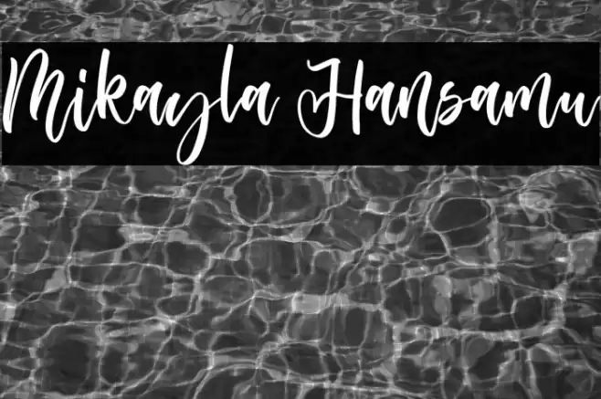 Mikayla Hansamu Font examples