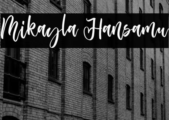 Mikayla Hansamu Font examples