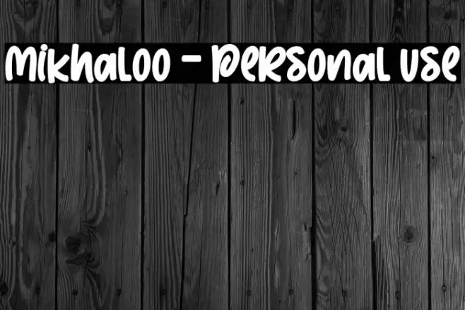 Mikhaloo - Personal use フォント examples