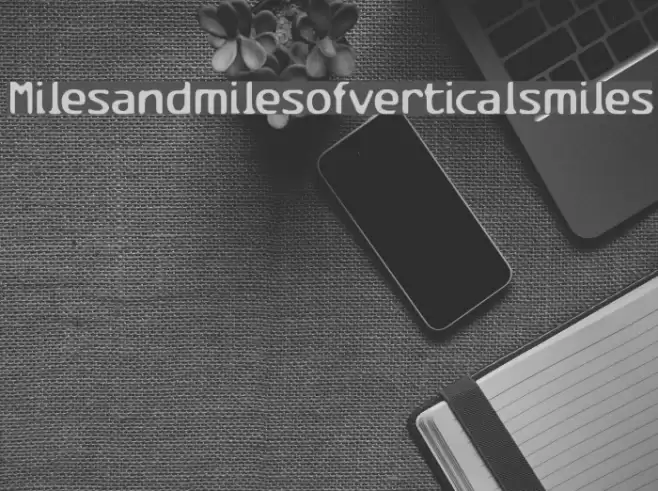 Milesandmilesofverticalsmiles Font examples