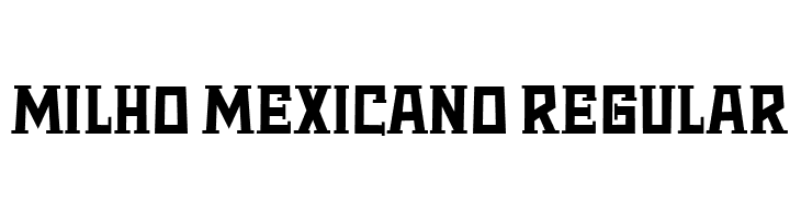 Milho Mexicano Regular  Fuentes Gratis Descargar