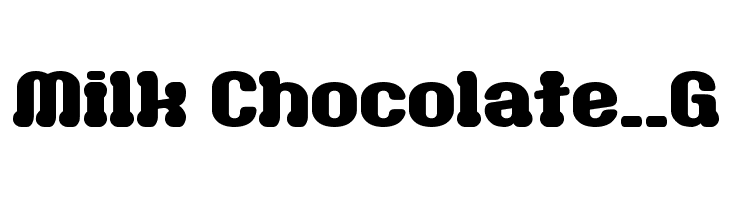 Milk Chocolate__G Font