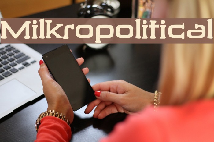 Milkropolitical Font examples