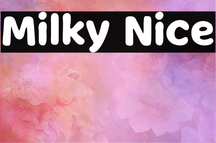 Milk nice. Milkynice шрифт. Milky nice font. Nice fonts. Milky nice font на русском.