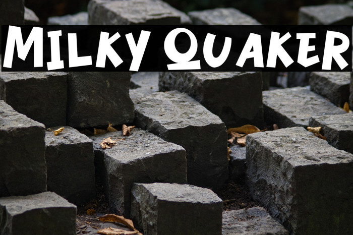 Milky Quaker Example 2