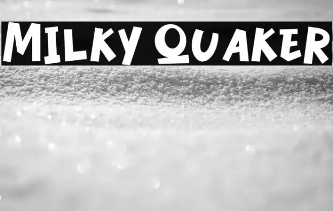 Milky Quaker Font examples