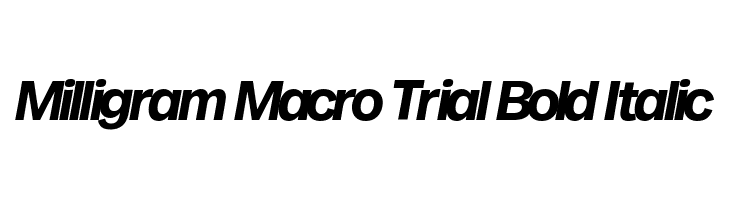 Milligram Macro Trial Bold Italic  font caratteri gratis