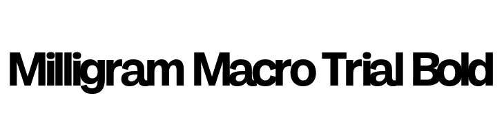 Milligram Macro Trial Bold  font caratteri gratis