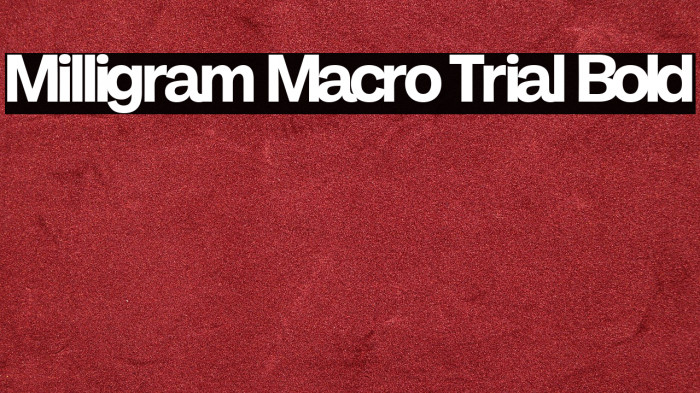 Milligram Macro Trial Bold Example 3