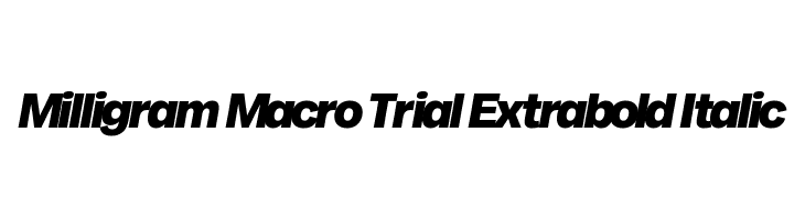Milligram Macro Trial Extrabold Italic  Frei Schriftart Herunterladen