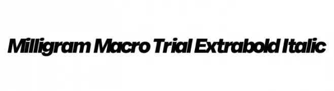 Milligram Macro Trial Extrabold Italic  Descarca Fonturi Gratis