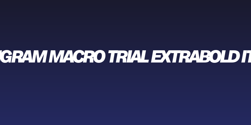 Milligram Macro Trial Extrabold Italic Social Header