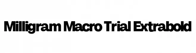 Milligram Macro Trial Extrabold  Descarca Fonturi Gratis