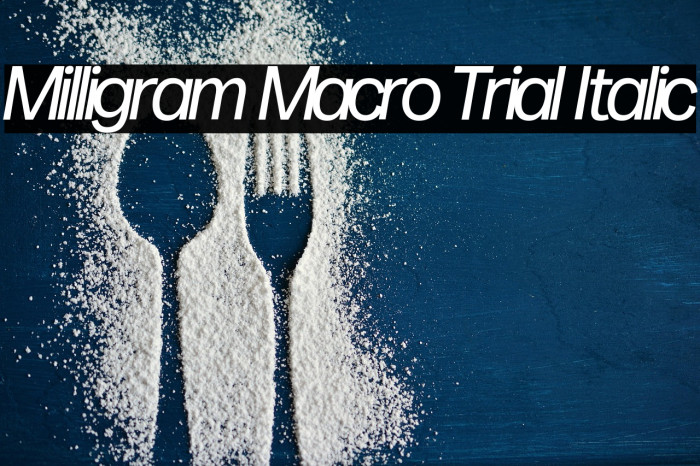 Milligram Macro Trial Italic Example 1