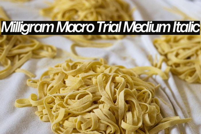 Milligram Macro Trial Medium Italic Example 3
