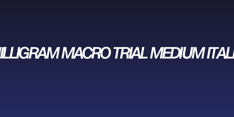 Milligram Macro Trial Medium Italic Social Header