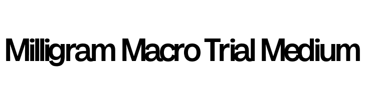Milligram Macro Trial Medium  Frei Schriftart Herunterladen