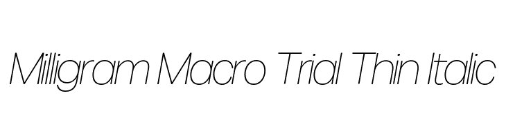 Milligram Macro Trial Thin Italic  Скачать бесплатные шрифты