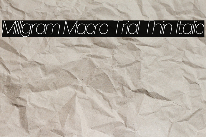 Milligram Macro Trial Thin Italic Example 1