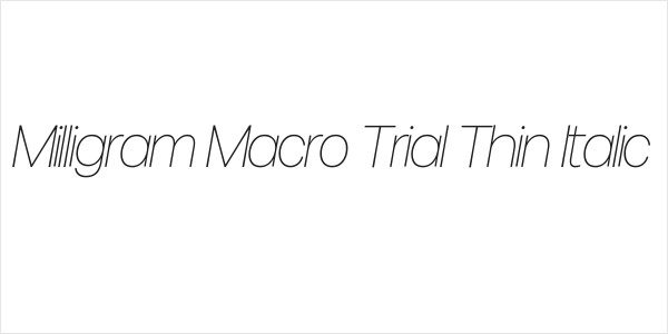 Milligram Macro Trial Thin Italic Logo