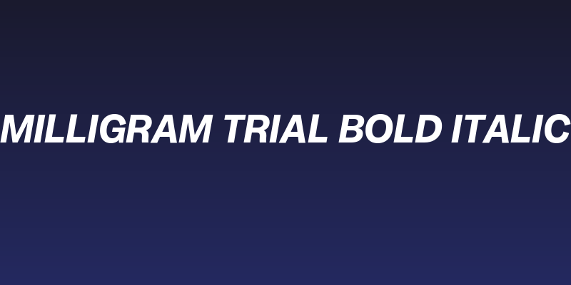 Milligram Trial Bold Italic Social Header