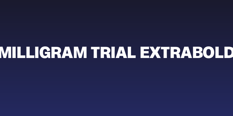 Milligram Trial Extrabold Social Header