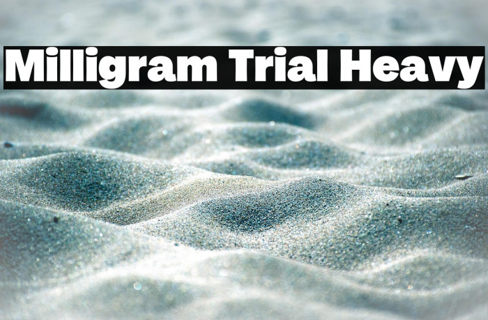 Milligram Trial Heavy Example 3