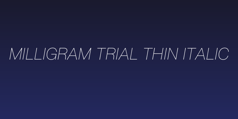 Milligram Trial Thin Italic Social Header