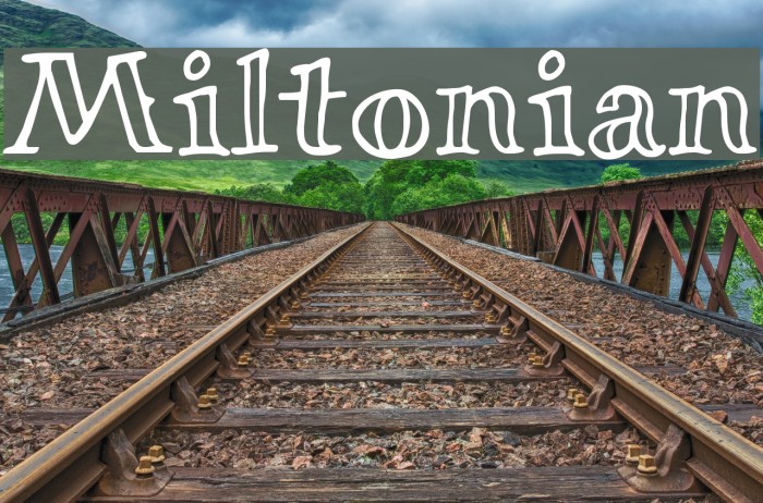Miltonian Font examples