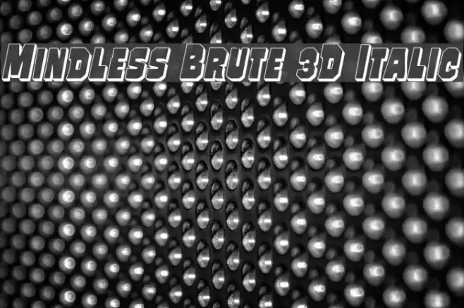 Mindless Brute 3D Italic Font examples