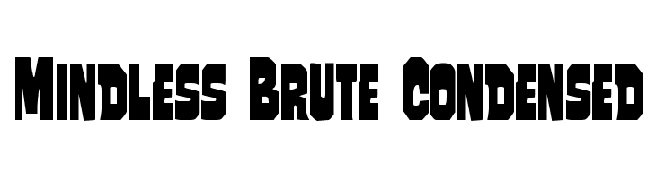 Mindless Brute Condensed Font