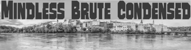 Mindless Brute Condensed Example 3