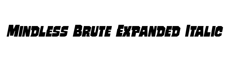 Mindless Brute Expanded Italic फ़ॉन्ट