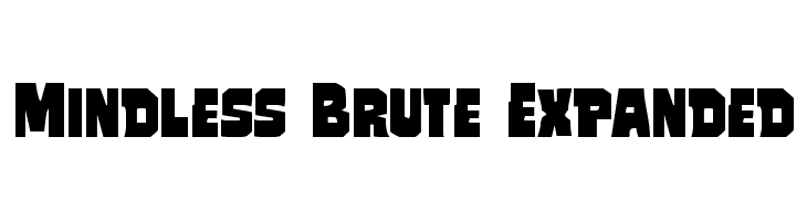 Mindless Brute Expanded Font