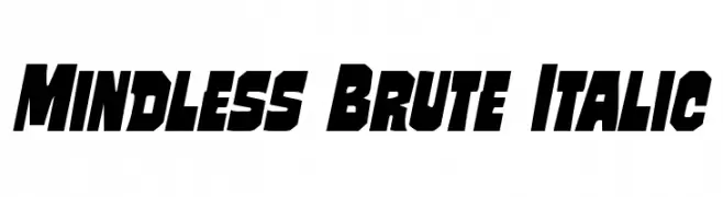 Mindless Brute Italic  Descarca Fonturi Gratis