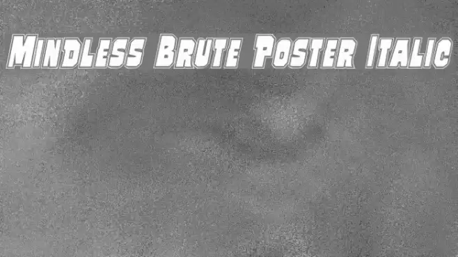 Mindless Brute Poster Italic Font examples