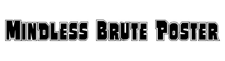 Mindless Brute Poster Font