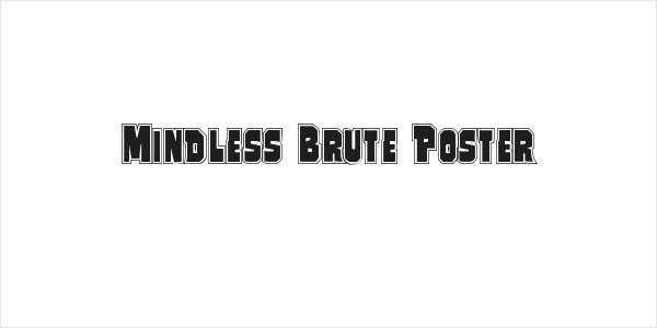 Mindless Brute Poster Logo