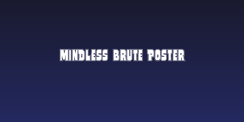 Mindless Brute Poster Social Header