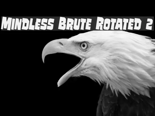 Mindless Brute Rotated 2 Font examples