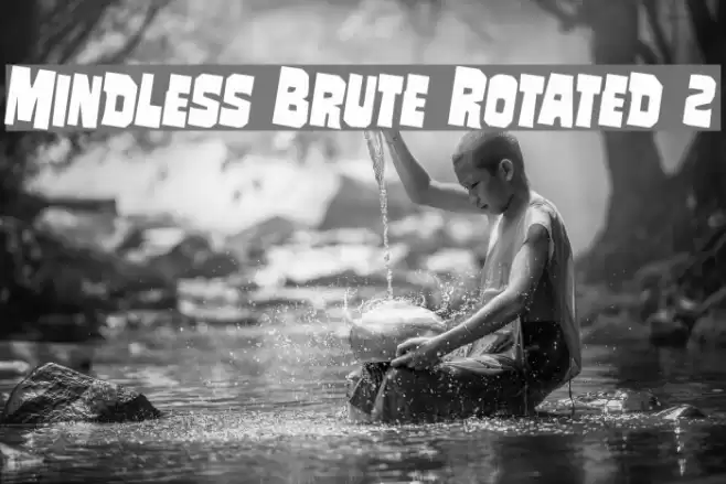 Mindless Brute Rotated 2 Font examples