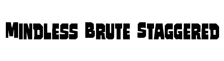Mindless Brute Staggered Schriftart
