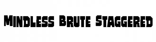 Mindless Brute Staggered  Frei Schriftart Herunterladen