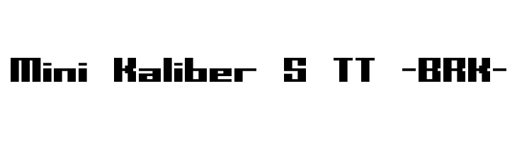 Mini Kaliber S TT -BRK- Font