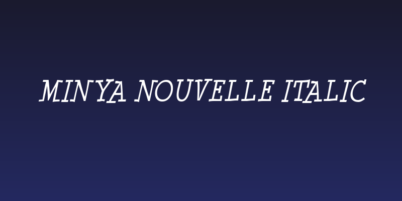 Minya Nouvelle Italic Social Header